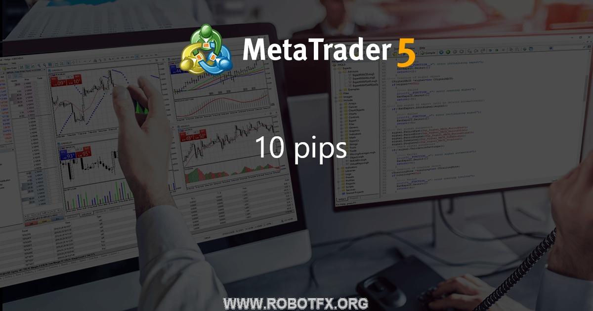 10 pips - expert for MetaTrader 5