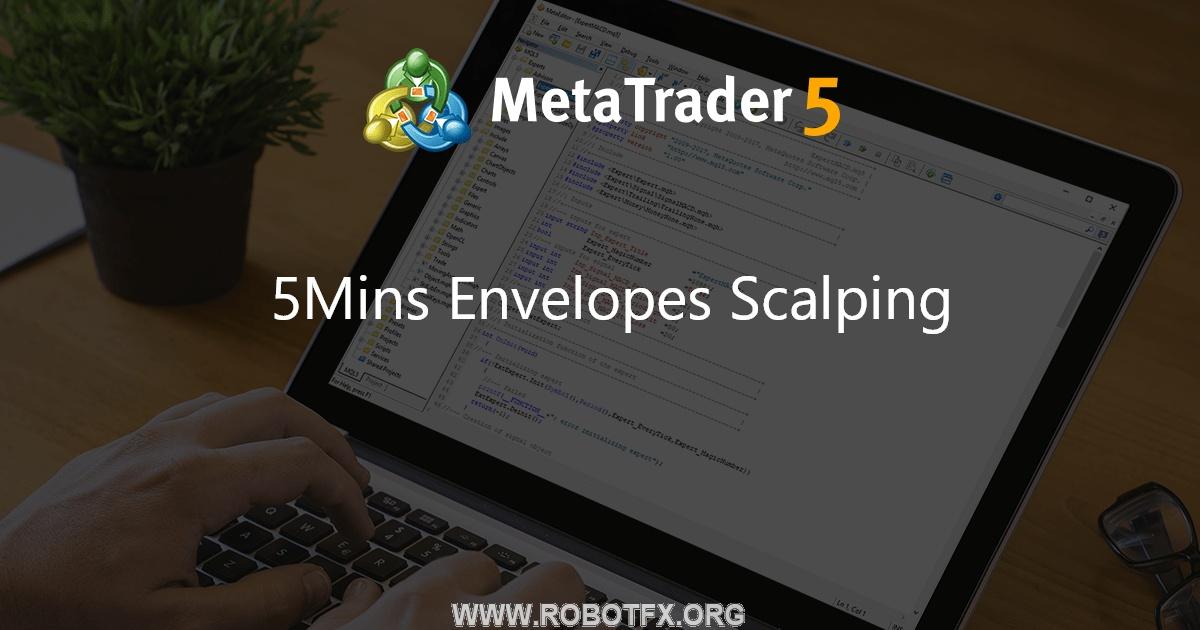 5Mins Envelopes Scalping - expert for MetaTrader 4