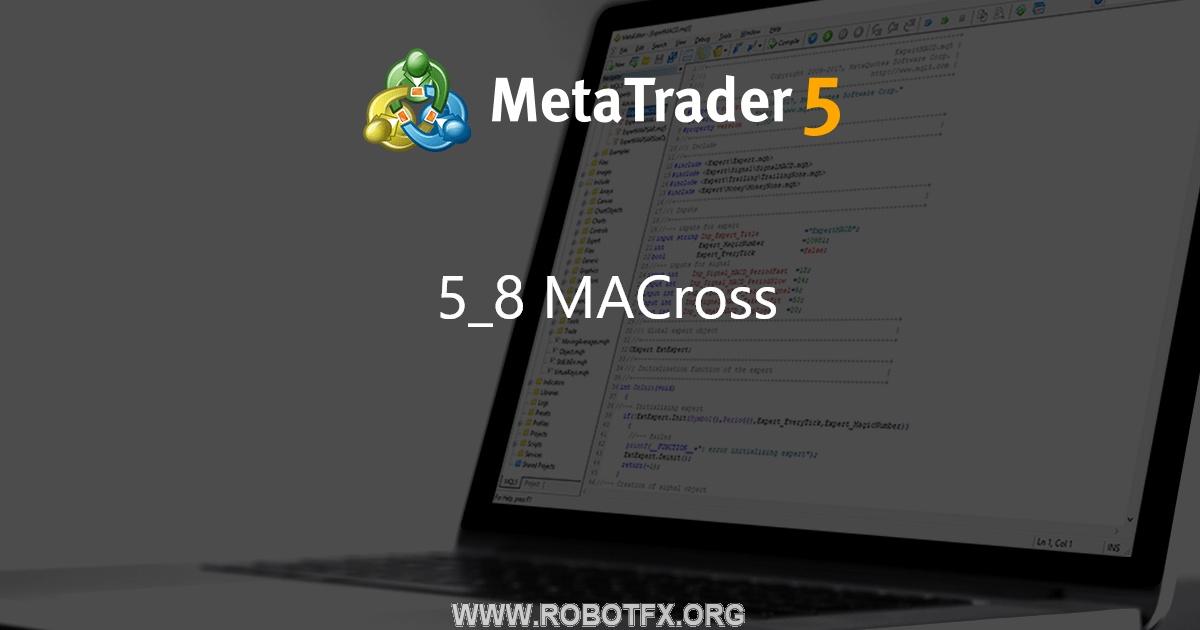 5_8 MACross - expert for MetaTrader 5