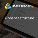 Alphabet structure - script for MetaTrader 5