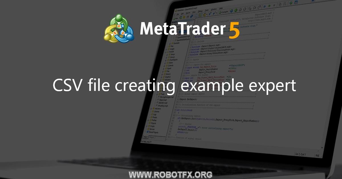 CSV file creating example expert - expert for MetaTrader 4