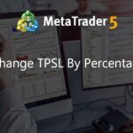 Change TPSL By Percentage - expert for MetaTrader 4