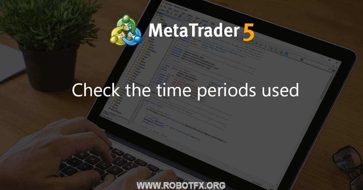 Check the time periods used - expert for MetaTrader 5