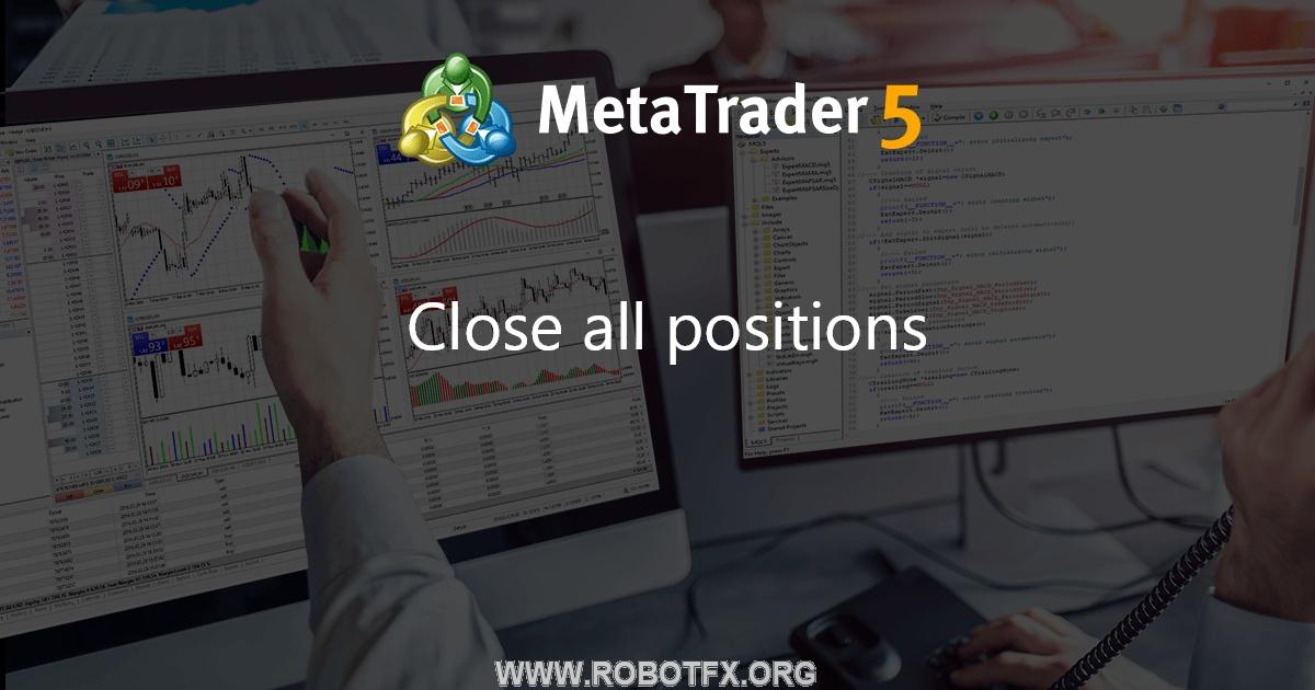 Close all positions - expert for MetaTrader 5