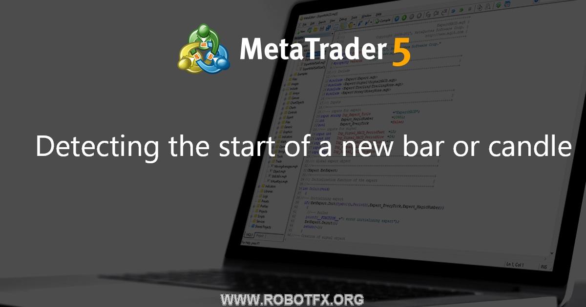 Detecting the start of a new bar or candle - expert for MetaTrader 4