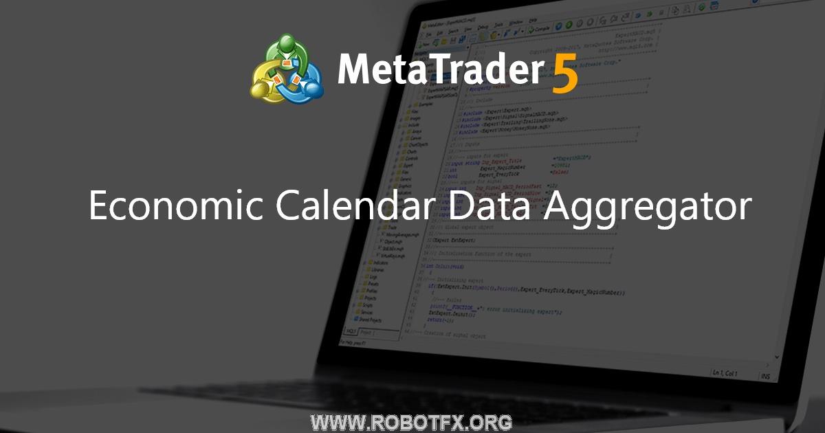 Economic Calendar Data Aggregator - script for MetaTrader 5