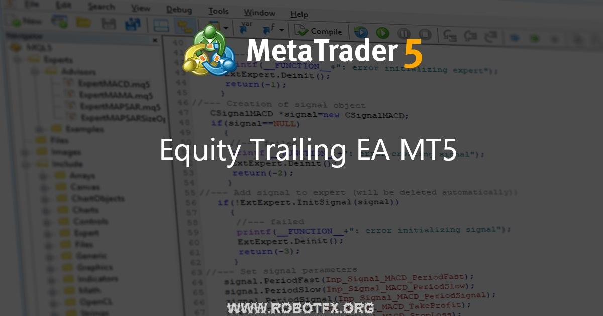 Equity Trailing EA MT5 - expert for MetaTrader 5