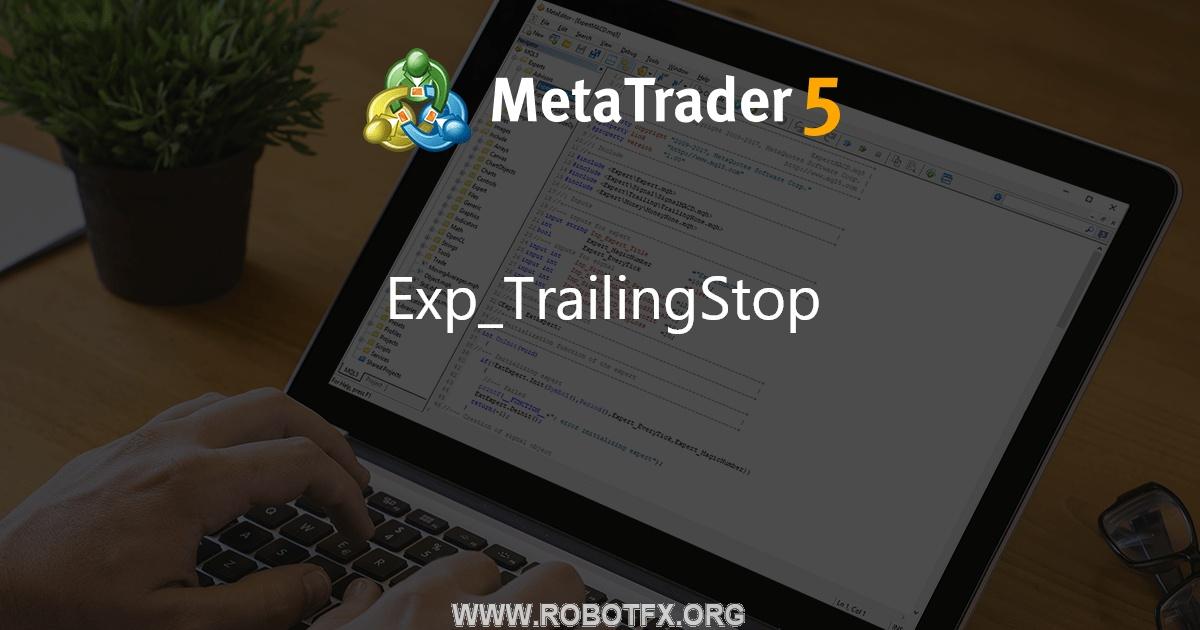 Exp_TrailingStop - expert for MetaTrader 5