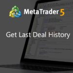 Get Last Deal History - script for MetaTrader 5