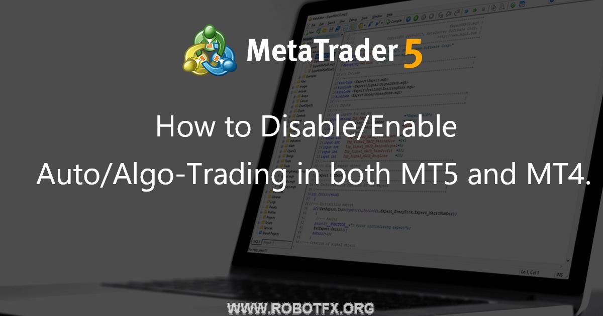 How to Disable/Enable Auto/Algo-Trading in both MT5 and MT4. - script for MetaTrader 4