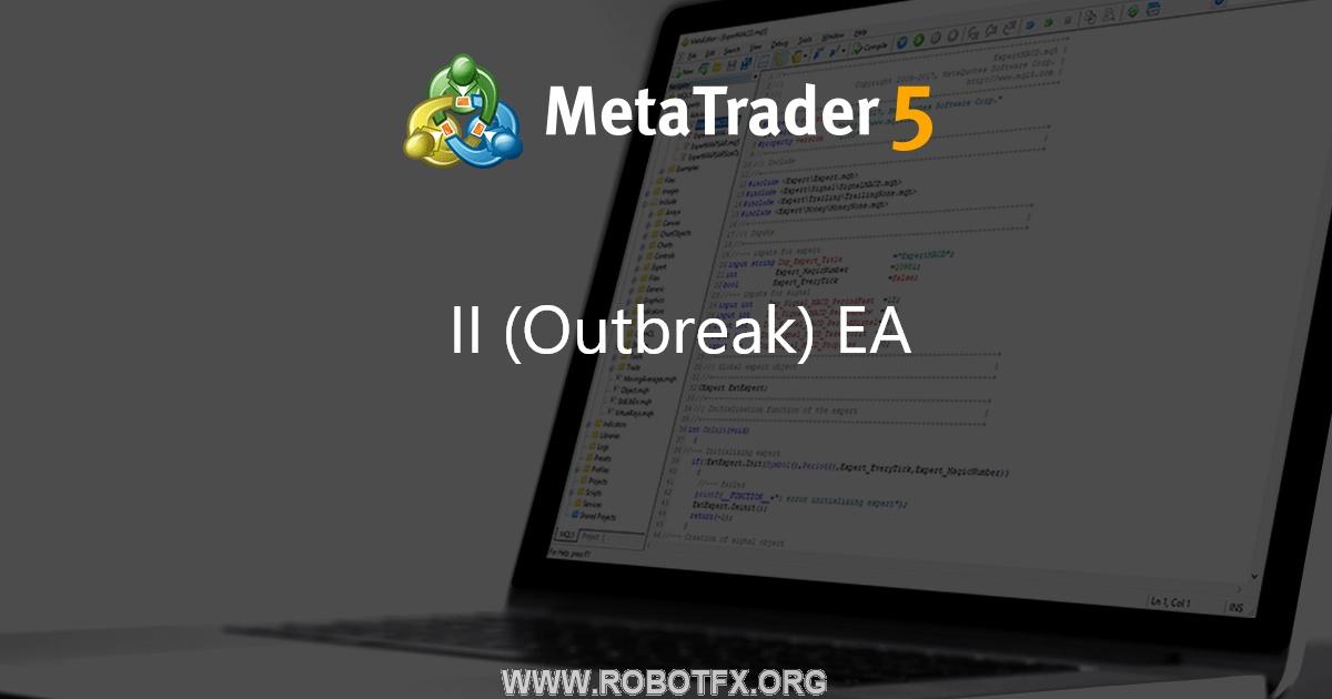 II (Outbreak) EA - expert for MetaTrader 4