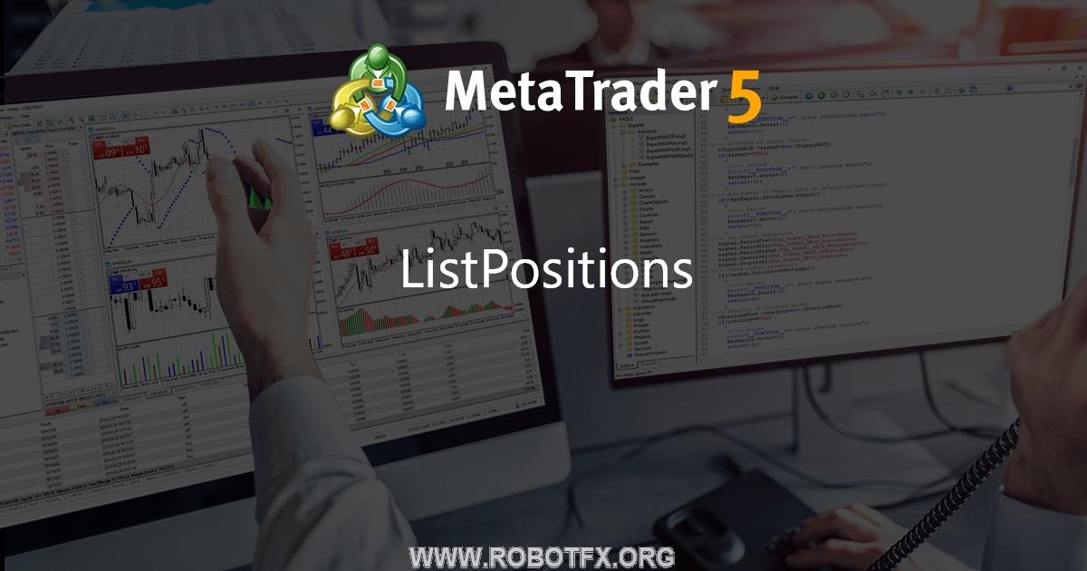 ListPositions - expert for MetaTrader 5