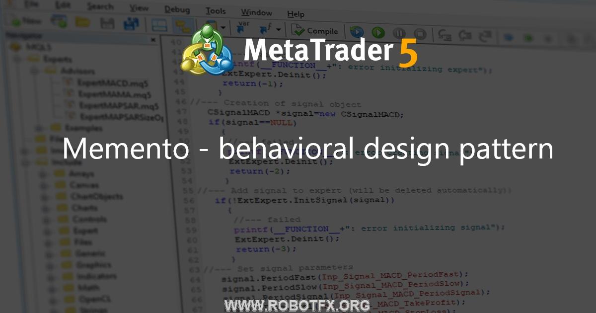 Memento - behavioral design pattern - library for MetaTrader 5