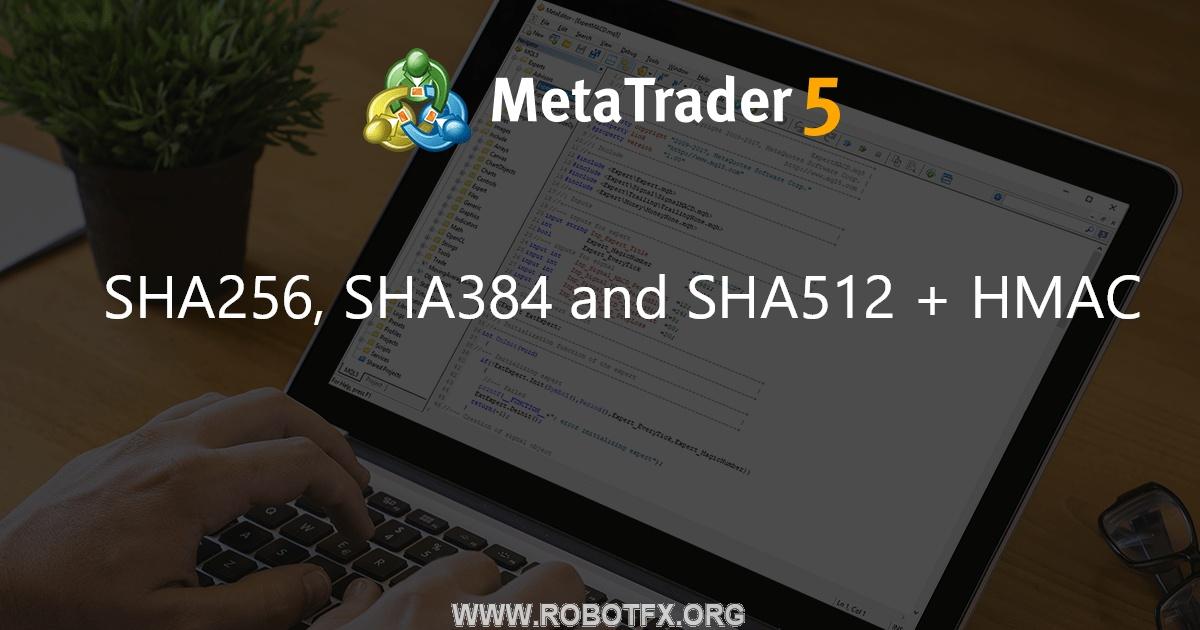 SHA256, SHA384 and SHA512 + HMAC - library for MetaTrader 4