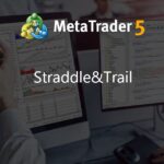 Straddle&Trail - expert for MetaTrader 5