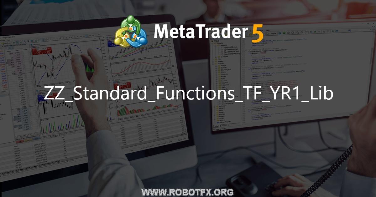 ZZ_Standard_Functions_TF_YR1_Lib - library for MetaTrader 4