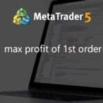 max profit of 1st order - expert for MetaTrader 4