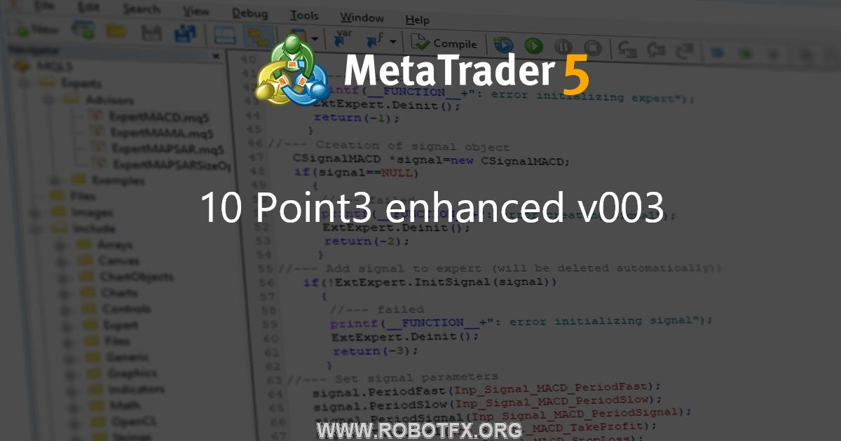 10 Point3 enhanced v003 - expert for MetaTrader 4