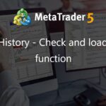 CheckHistory - Check and load history function - library for MetaTrader 5