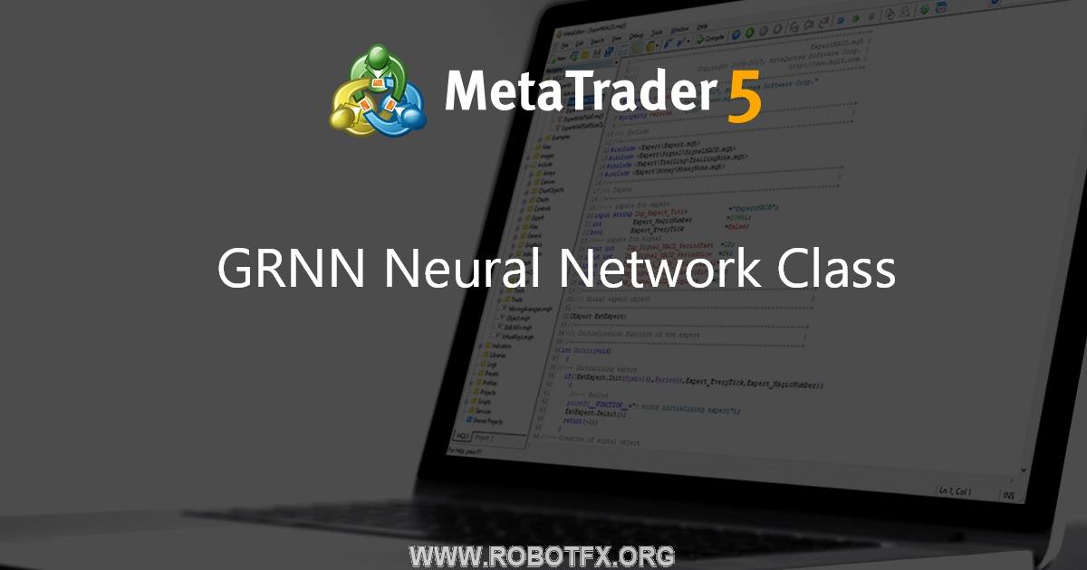 GRNN Neural Network Class - library for MetaTrader 5