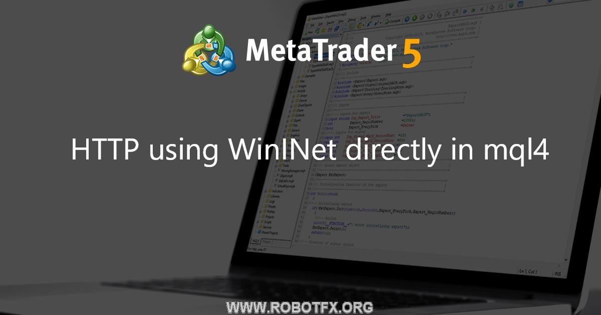 HTTP using WinINet directly in mql4 - script for MetaTrader 4