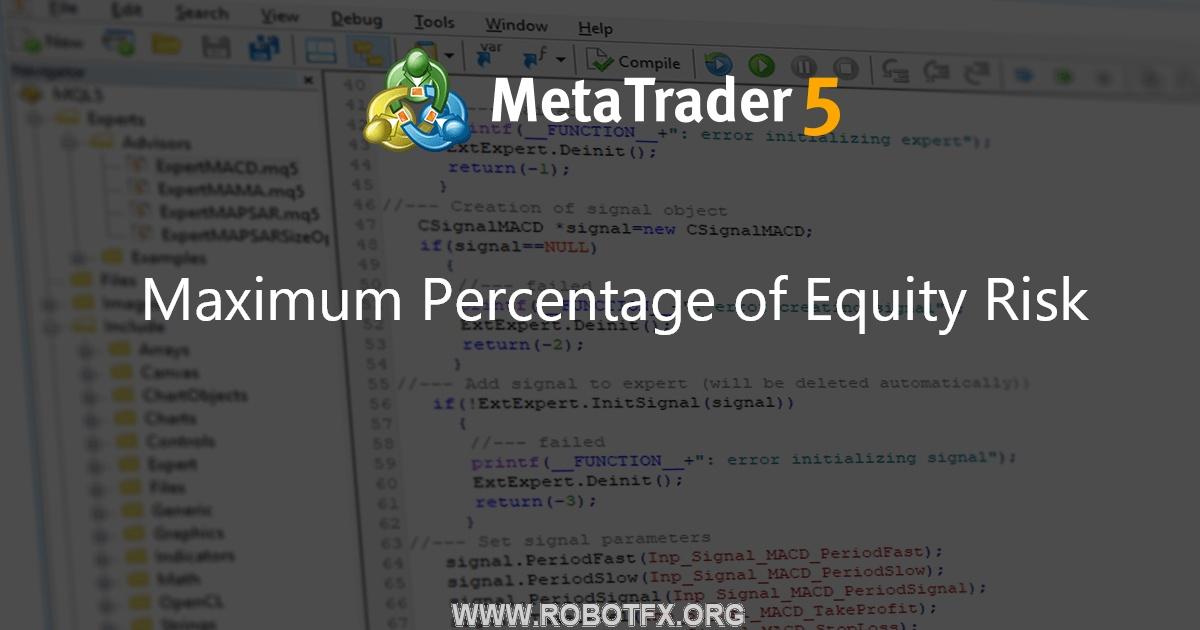 Maximum Percentage of Equity Risk - library for MetaTrader 5