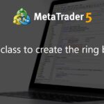 The class to create the ring buffer - library for MetaTrader 5