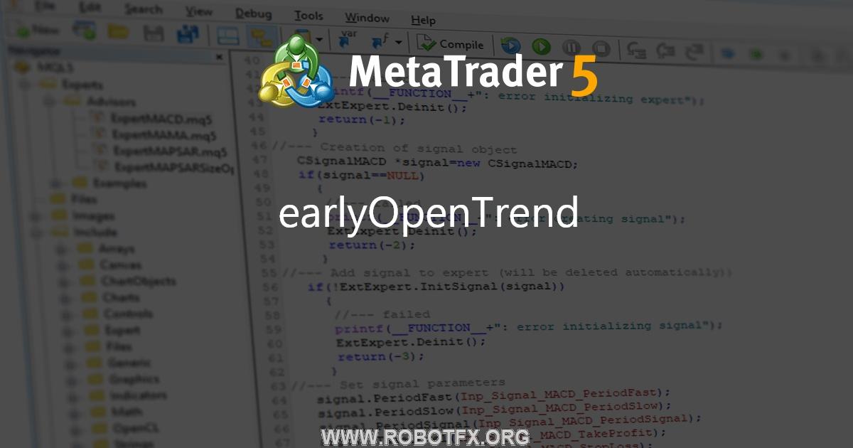 earlyOpenTrend - expert for MetaTrader 4