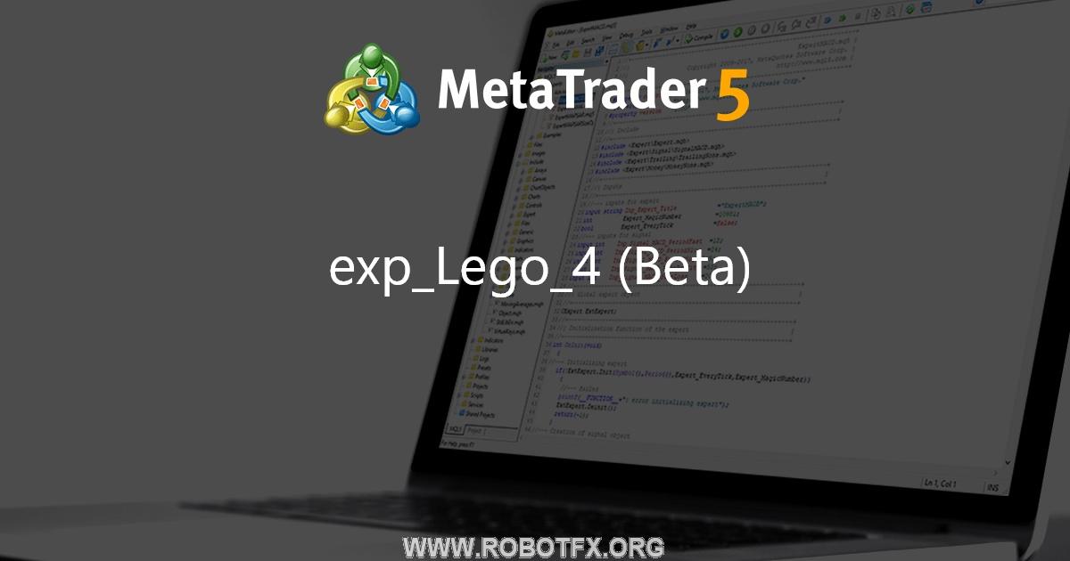 exp_Lego_4 (Beta) - expert for MetaTrader 4