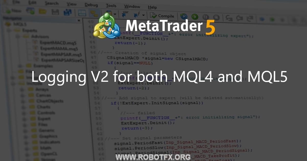 Logging V2 for both MQL4 and MQL5 - library for MetaTrader 5